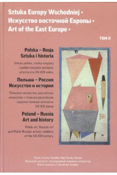 Polska i Rosja. Sztuka i historia. Sztuka Europy Wschodniej. Tom 2