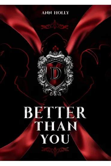 Better than you. Better. Tom 1 - Ann Holly
