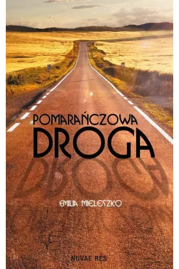 Pomara�czowa droga - Emilia Mieleszko