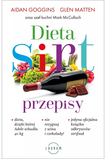 Dieta SIRT. Przepisy - Glen Matten, Aidan Goggins, Mark  McCulloch