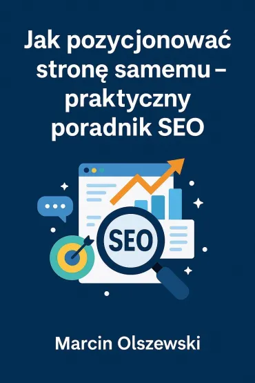 eBook Jak pozycjonowa� stron� samemu - praktyczny poradnik SEO pdf mobi epub - Marcin  Mgr Olszewski