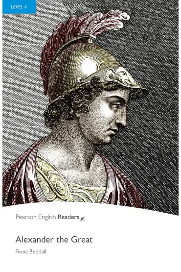Alexander the Great. Book with Digital Version and audio. Level 4