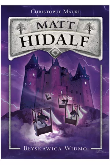 Matt Hidalf i B�yskawica Widmo - Christophe Mauri