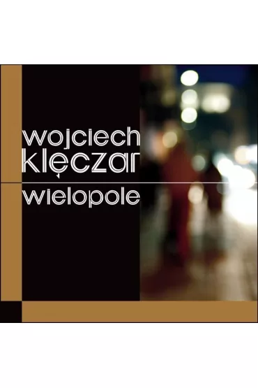 Wielopole - Wojciech Kl�czar
