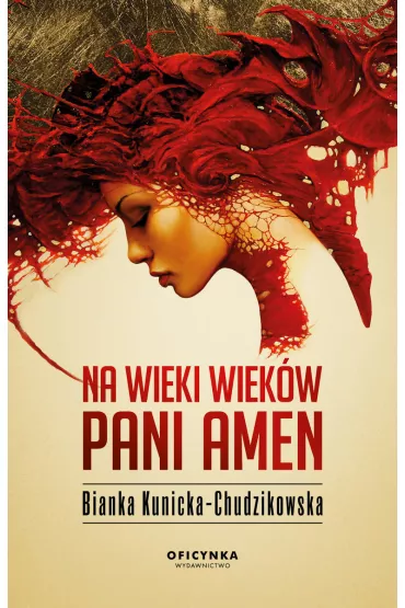 Na wieki wiek�w Pani Amen - Bianka Kunicka-Chudzikowska