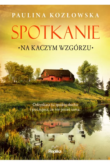 Spotkanie na Kaczym Wzg�rzu - Paulina Koz�owska