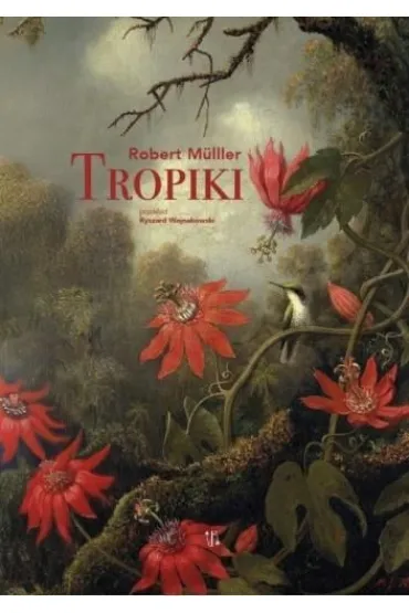 Tropiki - Robert  Muller