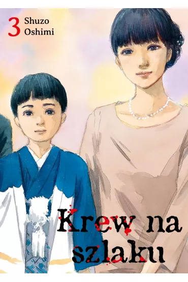 Krew na szlaku. Tom 3 - Shuzo Oshimi