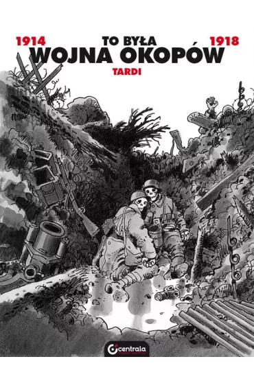 To by�a wojna okop�w - Jacques  Tardi