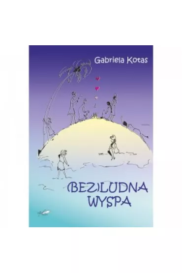 (Bez)ludna wyspa - Gabriela  Kotas