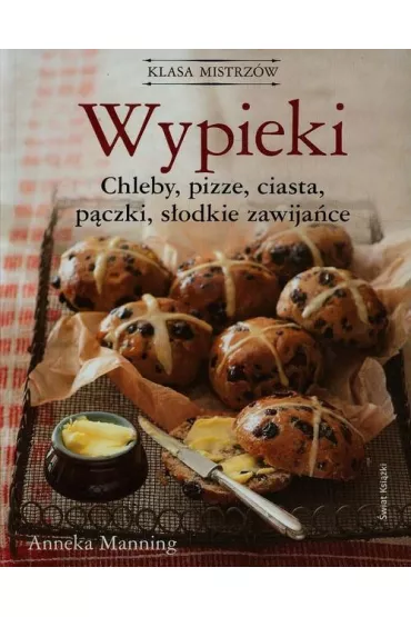 Wypieki. Klasa mistrz�w - Anneka Manning