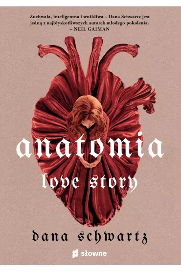 Anatomia. Love story - Dana Schwartz