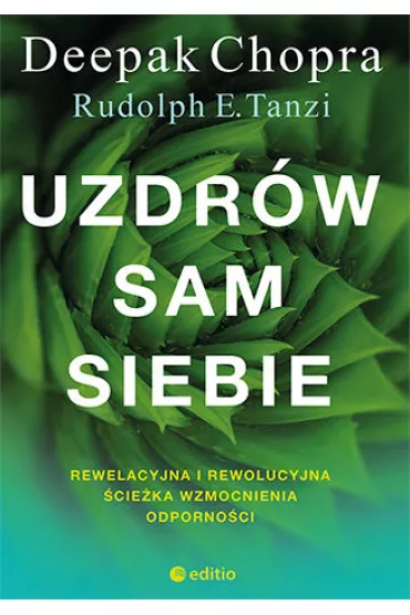 Uzdrw sam siebie - Rudolph E Tanzi, Deepak Chopra