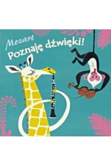 Poznaj� d�wi�ki ! Mozart