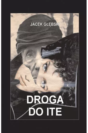 Droga do Ite - Jacek G��bski