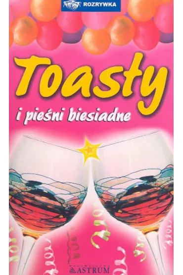 Toasty i pie�ni biesiadne - Adam Podg�rski, Barbara Podg�rska