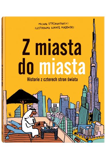 Z miasta do miasta. Historie z czterech stron świata