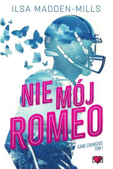 eBook Nie m�j Romeo. Game Changers. Tom 1 mobi epub - Ilsa Madden-Mills