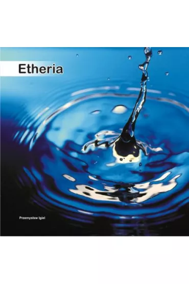 Etheria CD - Przemysaw Igiel - Przemysaw Igiel