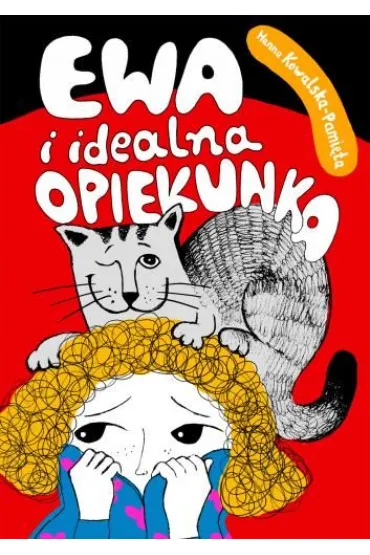 Ewa i idealna opiekunka - Hanna Kowalska-Pami�ta