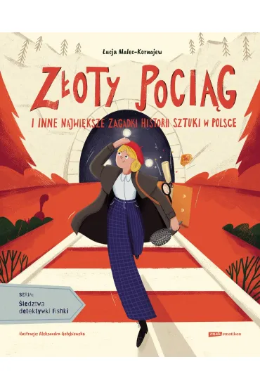 Z�oty poci�g i inne najwi�ksze zagadki historii sztuki w Polsce - �ucja  Malec-Kornajew