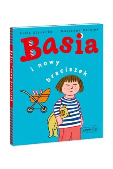 Basia i nowy braciszek - Marianna Oklejak, Zofia Stanecka