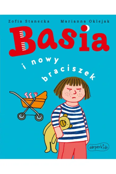 Basia i nowy braciszek - Marianna Oklejak, Zofia Stanecka