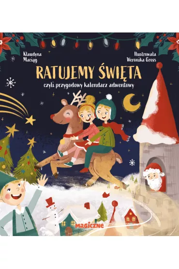 Ratujemy wita, czyli przygodowy kalendarz adwentowy - Klaudyna  Macig