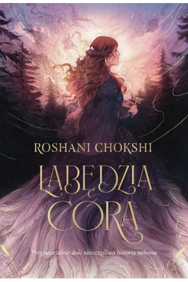 �ab�dzia c�ra (barwione brzegi) - Roshani Chokshi