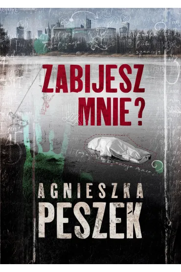 Zabijesz mnie? - Agnieszka Peszek