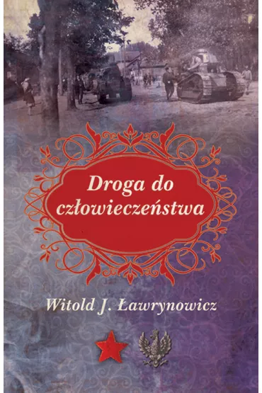 Droga do cz�owiecze�stwa - Witold �awrynowicz