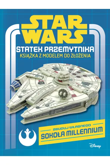 Star Wars. Statek przemytnika. Ksi��ka z modelem do z�o�enia - Katrina Pallant