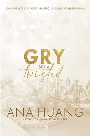 Gry. Twisted. Tom 2 - Ana  Huang