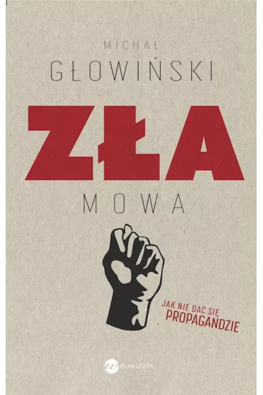Z�a mowa - Micha� G�owi�ski