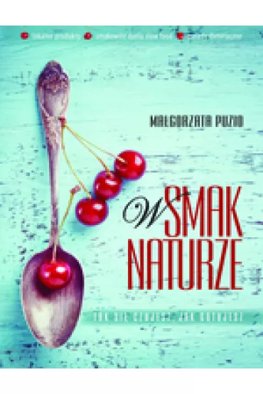 W smak naturze - Ma�gorzata Puzio