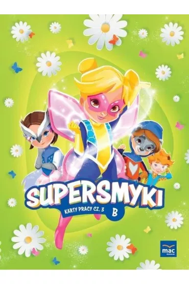 Supersmyki. Poziom B. Karty pracy cz�� 3 - Monika  Sobkowiak