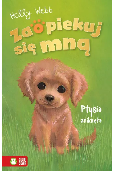 Ptysia znikn�a. Zaopiekuj si� mn� - Holly Webb, Sophy Williams