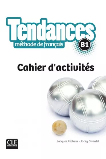 Tendances B1. �wiczenia - Jacques Pecheur, Jacky Girardet