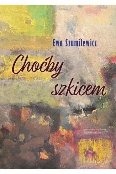 Cho�by szkicem - Ewa  Szumilewicz