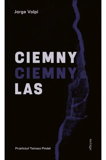 Ciemny, ciemny las - Volpi Jorge