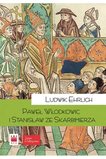 Pawe� W�odkowic i Stanis�aw ze Skarbimierza - Ludwik Ehrlich