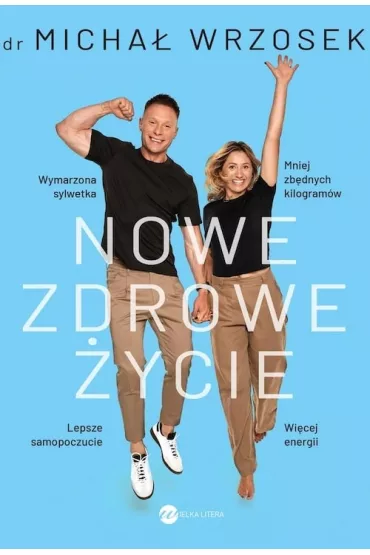 Nowe zdrowe ycie - Micha  Wrzosek