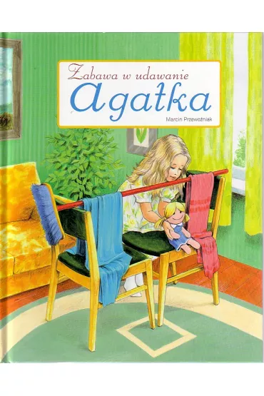 Agatka zabawa w udawanie