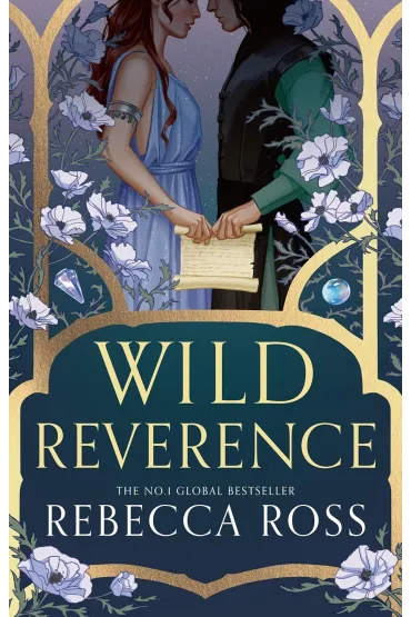 Wild Reverence. Rebecca Ross - Rebecca Ross