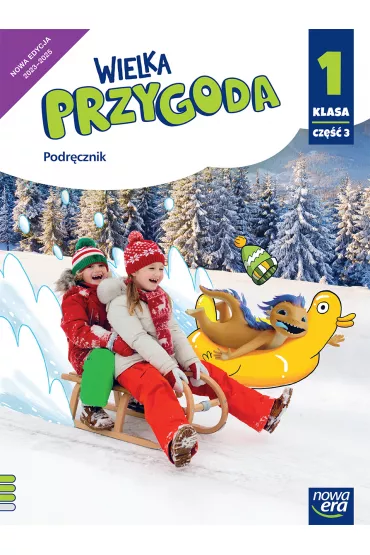 Wielka Przygoda NEON. Klasa 1. Cz�� 3. Podr�cznik. Edukacja polonistyczna, przyrodnicza, spo�eczna i matematyczna - El�bieta Kacprzak, Ewa Swoboda, Krystyna Sawicka, Ma�gorzata Ogrodowczyk, Anna  �adzi�ska