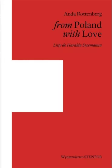 From Poland with love. Listy do Haralda Szeemanna - Rottenberg Anda