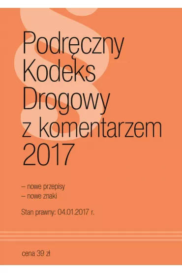 Podr�czny Kodeks Drogowy z komentarzem 2017
