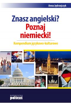 Znasz angielski Poznaj niemiecki Kompendium jzykowo-kulturowe