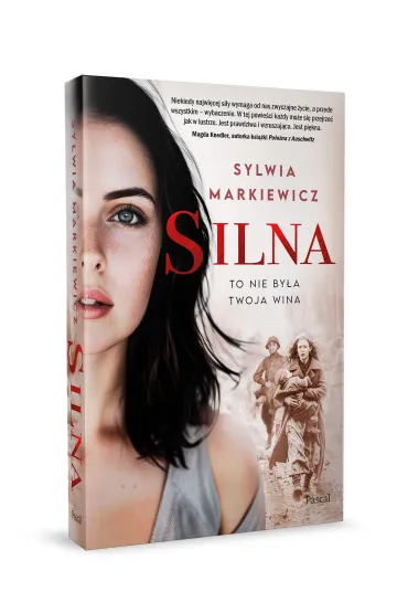 Silna. To nie by�a twoja wina - Sylwia  Markiewicz