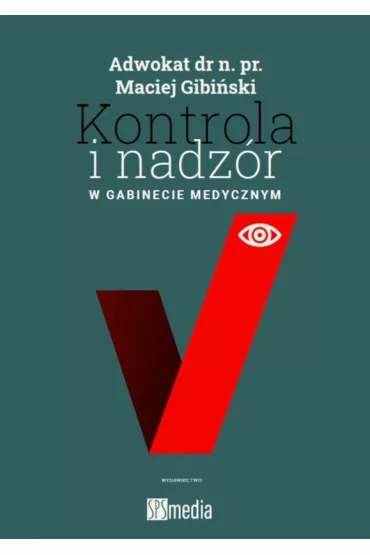 Kontrola i nadz�r w gabinecie medycznym - Maciej Gibi�ski